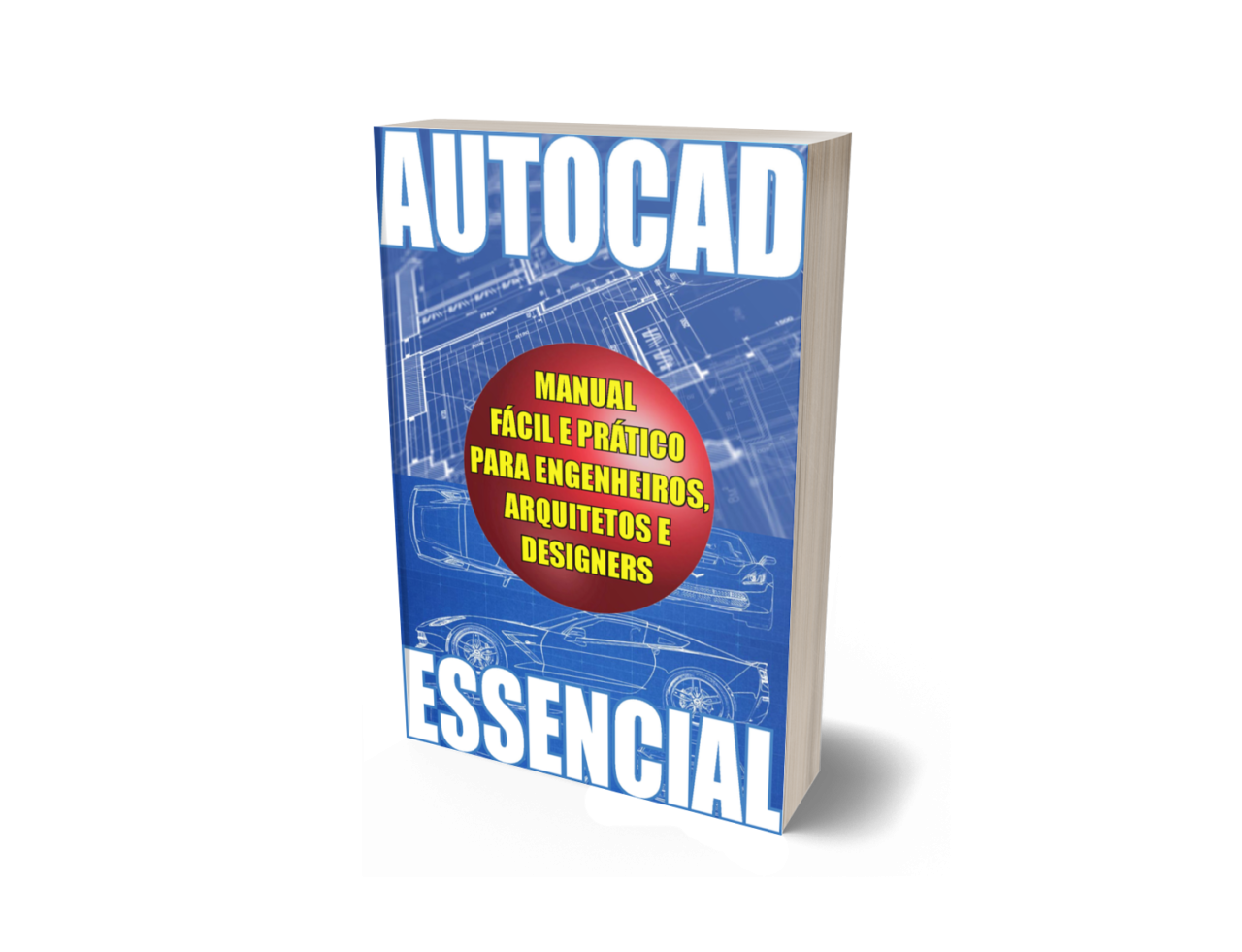 AutoCAD Essencial - Manual Fácil e Prático para Engenheiros, Arquitetos ...